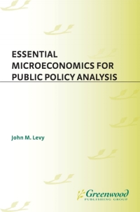 Cover image: Essential Microeconomics for Public Policy Analysis 1st edition
