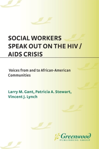 صورة الغلاف: Social Workers Speak out on the HIV/AIDS Crisis 1st edition