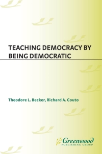 Cover image: Teaching Democracy by Being Democratic 1st edition