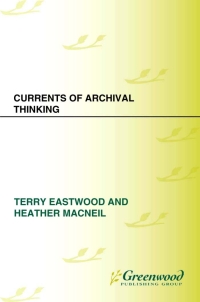 Omslagafbeelding: Currents of Archival Thinking 1st edition 9781591586562