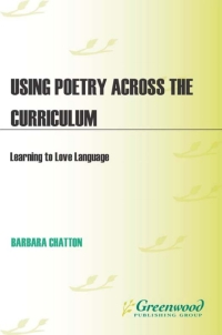 Imagen de portada: Using Poetry Across the Curriculum 2nd edition 9781591586975