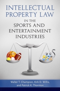 Imagen de portada: Intellectual Property Law in the Sports and Entertainment Industries 1st edition 9780313391637