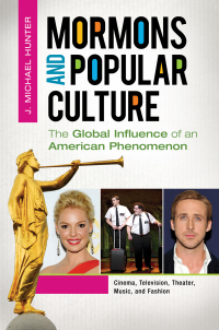Omslagafbeelding: Mormons and Popular Culture: The Global Influence of an American Phenomenon [2 volumes] 9780313391675