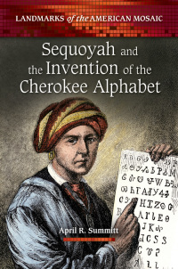 Cover image: Sequoyah and the Invention of the Cherokee Alphabet 1st edition 9780313391774