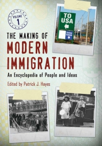 Cover image: The Making of Modern Immigration [2 volumes] 1st edition 9780313392023