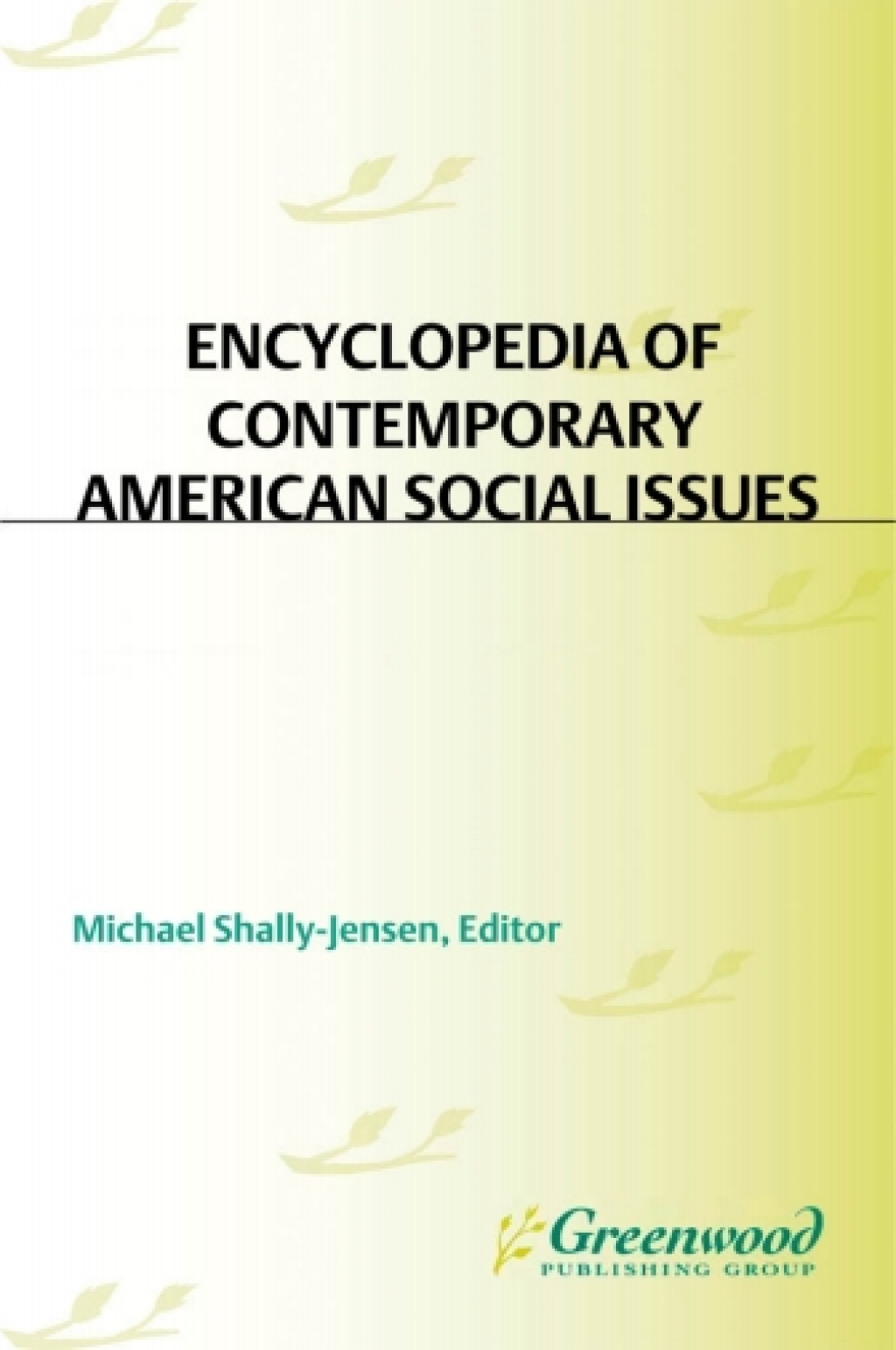 Encyclopedia of Contemporary American Social Issues [4 volumes] [4 volumes] 1st Edition
