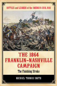Omslagafbeelding: The 1864 Franklin-Nashville Campaign 1st edition 9780313392344