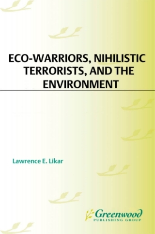 Cover image: Eco-Warriors, Nihilistic Terrorists, and the Environment 1st edition