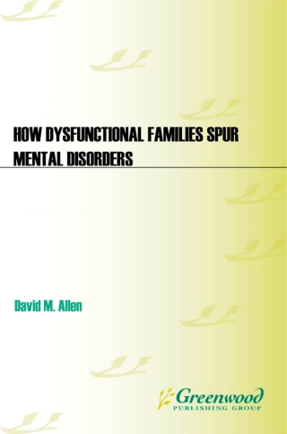 Cover image: How Dysfunctional Families Spur Mental Disorders 1st edition