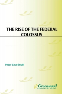 Immagine di copertina: The Rise of the Federal Colossus 1st edition