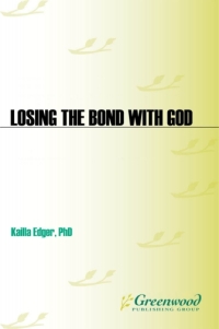 Imagen de portada: Losing the Bond with God 1st edition