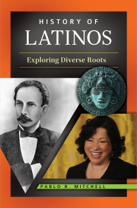 Omslagafbeelding: History of Latinos: Exploring Diverse Roots 9780313393495