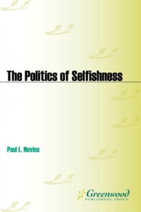 Imagen de portada: The Politics of Selfishness 1st edition