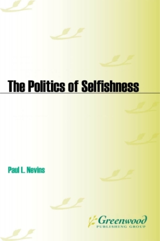 Cover image: The Politics of Selfishness 1st edition