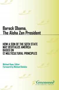 表紙画像: Barack Obama, The Aloha Zen President 1st edition 9780313394027
