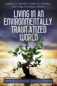 صورة الغلاف: Living in an Environmentally Traumatized World 1st edition 9780313397318