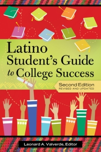 Immagine di copertina: The Latino Student's Guide to College Success 2nd edition 9780313397974