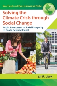 Imagen de portada: Solving the Climate Crisis through Social Change: Public Investment in Social Prosperity to Cool a Fevered Planet 9780313398193
