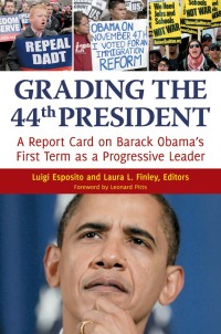 Imagen de portada: Grading the 44th President: A report card on Barack Obama's First Term as a Progressive Leader 9780313398438