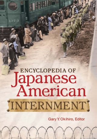 Cover image: Encyclopedia of Japanese American Internment 1st edition 9780313399152