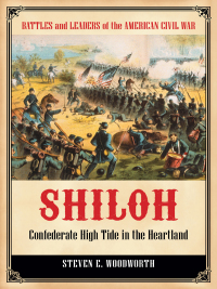 صورة الغلاف: Shiloh: Confederate High Tide in the Heartland 9780313399213
