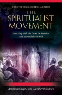 Omslagafbeelding: The Spiritualist Movement: Speaking with the Dead in America and around the World [3 volumes] 9780313399473