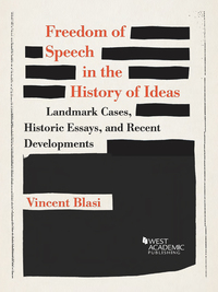 Cover image: Blasi's Freedom of Speech in the History of Ideas: Landmark Cases, Historic Essays, and Recent Developments 1st edition 9781634599016