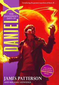 Cover image: The Dangerous Days of Daniel X 9780316032667