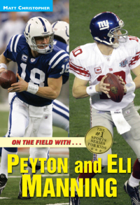 Cover image: On the Field with...Peyton and Eli Manning 9780316044394
