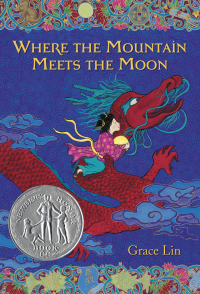 Cover image: Where the Mountain Meets the Moon (Newbery Honor Book) 9780316114271