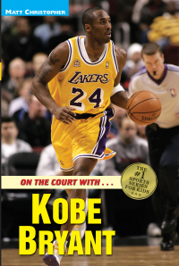 Cover image: On the Court with ... Kobe Bryant 9780316094054