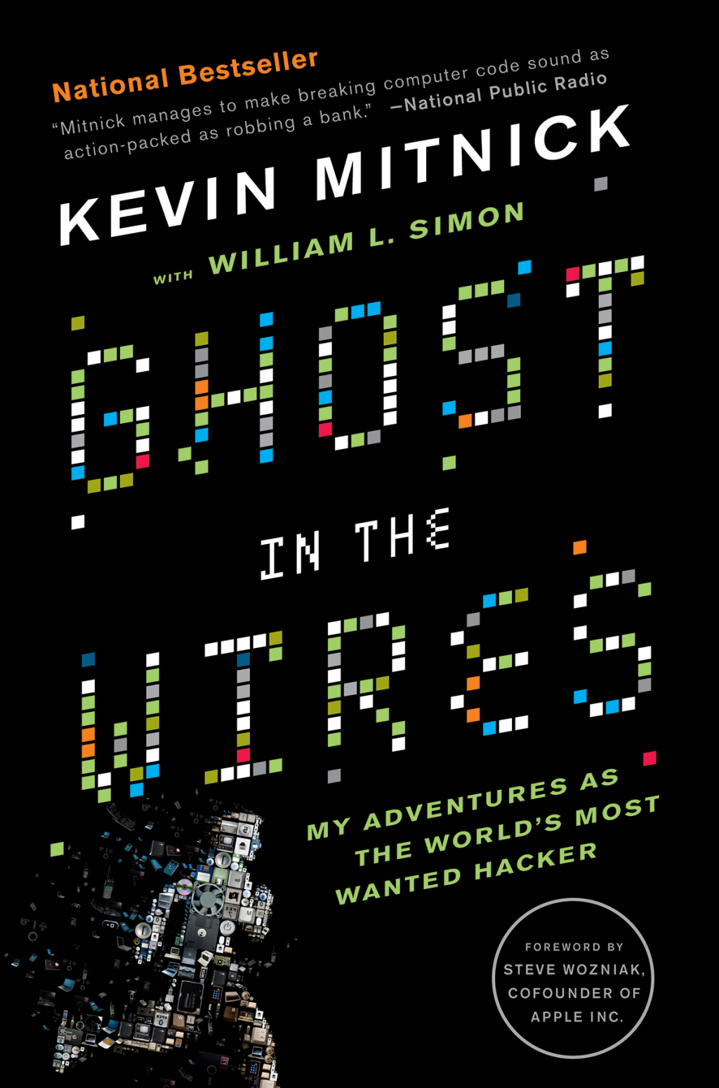 Ghost in the Wires My Adventures as the World’s Most Wanted Hacker