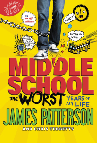 Cover image: Middle School, The Worst Years of My Life 9780316134705