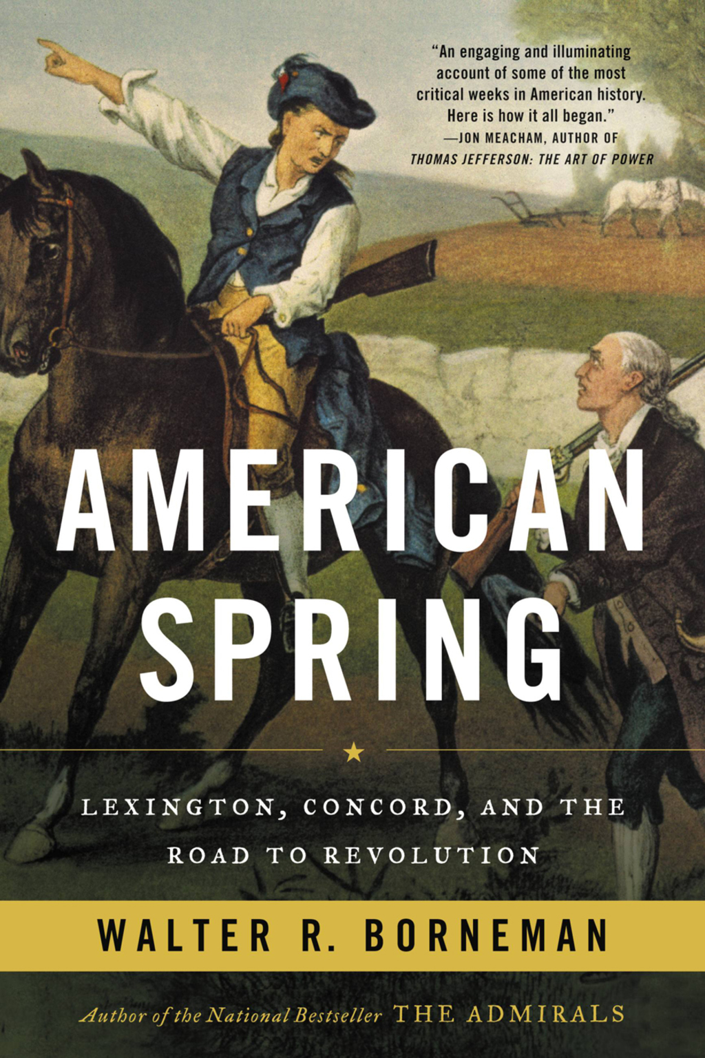 American Spring Lexington, Concord, and the Road to Revolution