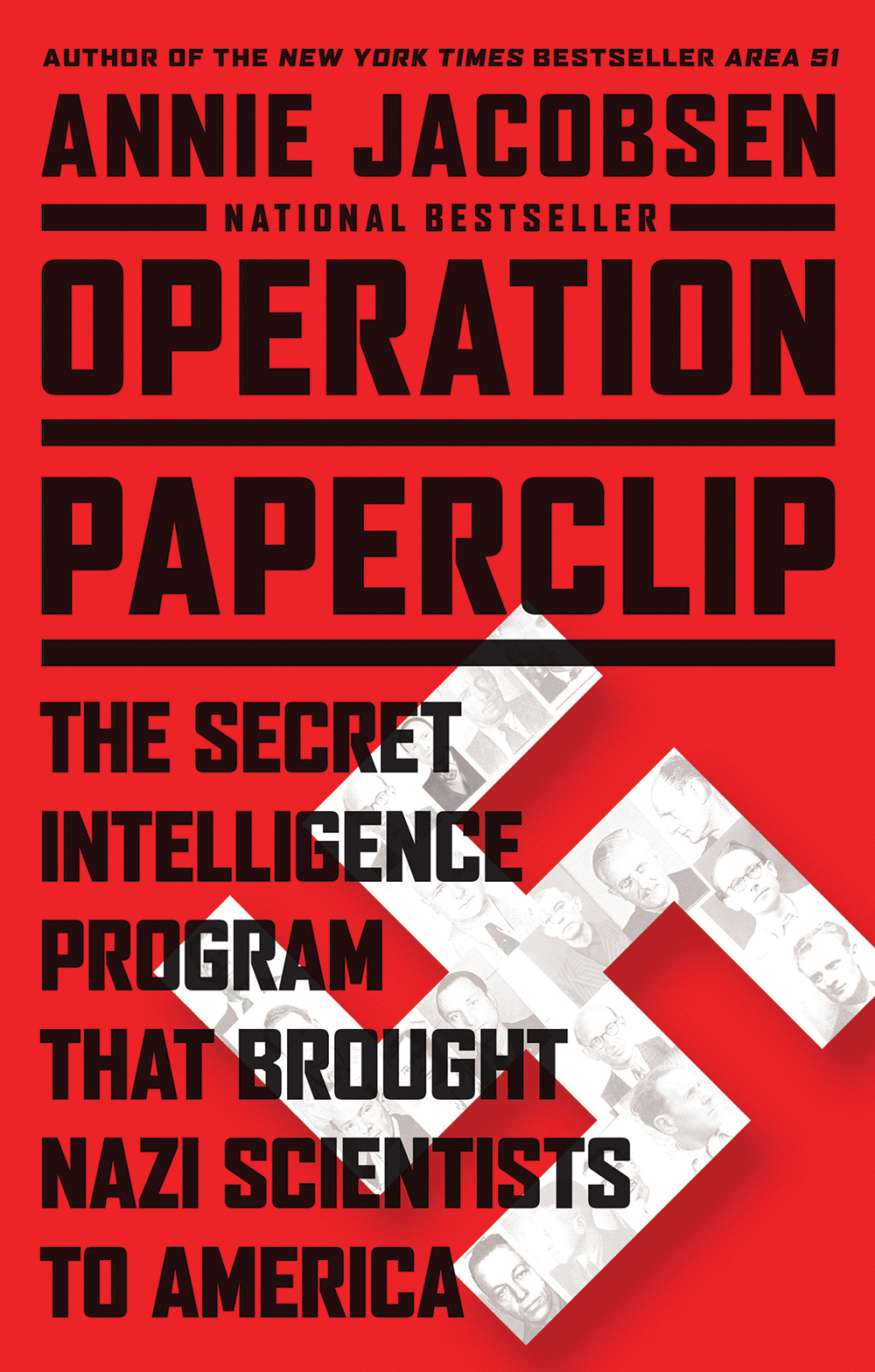Operation Paperclip The Secret Intelligence Program that Brought Nazi Scientists to America