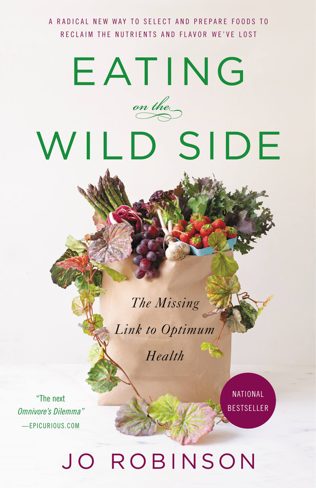 Eating on the Wild Side The Missing Link to Optimum Health