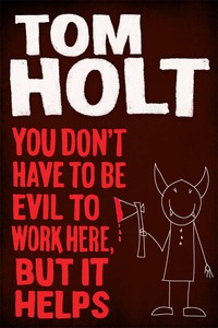 Cover image: You Don't Have to Be Evil to Work Here, But it Helps 9780316233484