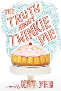 Cover image: The Truth About Twinkie Pie 9780316236591
