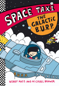 Cover image: Space Taxi: The Galactic B.U.R.P. 9780316243292