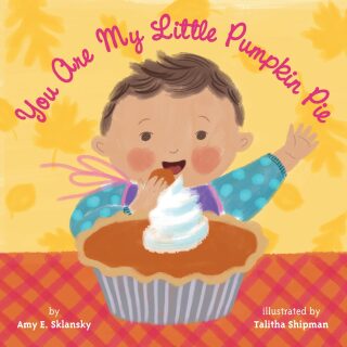 Cover image: You Are My Little Pumpkin Pie 9780316247290