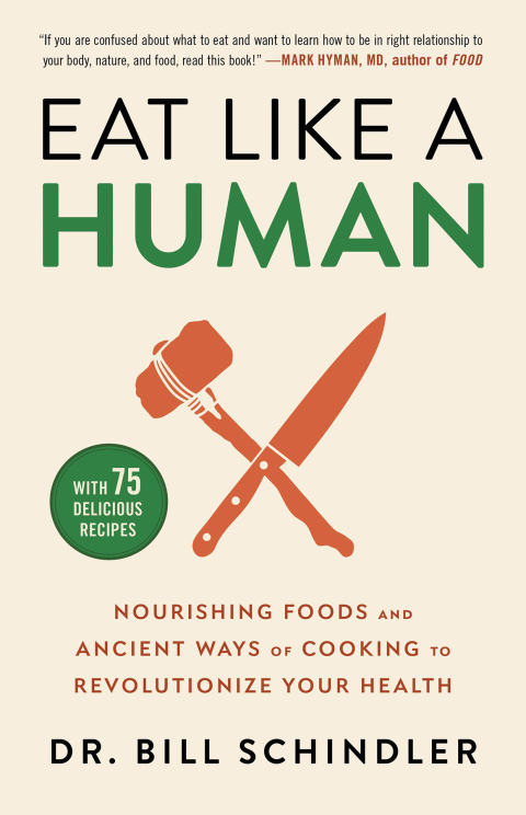Eat Like a Human: Nourishing Foods and Ancient Ways of Cooking to Revolutionize Your Health - FULL INSTANT DOWNLOAD | PDF DOCX EPUB