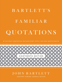 Cover image: Bartlett's Familiar Quotations 18th edition 9780316213912