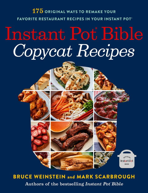 Instant Pot Bible: Copycat Recipes: 175 Original Ways to Remake Your Favorite Restaurant Recipes in Your Instant Pot - FULL INSTANT DOWNLOAD | PDF DOCX EPUB
