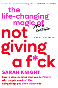 Cover image: The Life-Changing Magic of Not Giving a F*ck 9780316270724