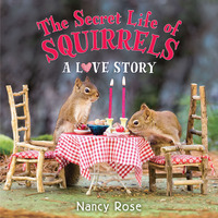Cover image: The Secret Life of Squirrels: A Love Story 9780316272636