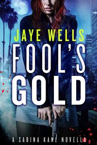 Cover image: Fool's Gold: A Sabina Kane Novella 9780316299916