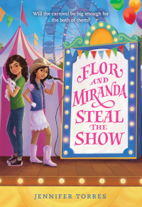Cover image: Flor and Miranda Steal the Show 9780316306898