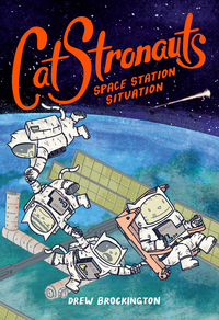Cover image: CatStronauts: Space Station Situation 9780316307543