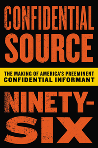 Cover image: Confidential Source Ninety-Six 9780316315388
