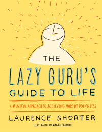 Cover image: The Lazy Guru's Guide to Life 9780316348706